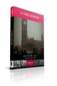 A Time Gone By: Life in the 1930s Part 2 (DVD)